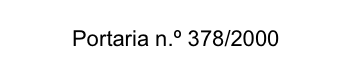 Portaria n.º 378/2000